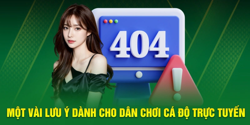 Một vài lưu ý dành cho dân chơi cá độ trực tuyến 
